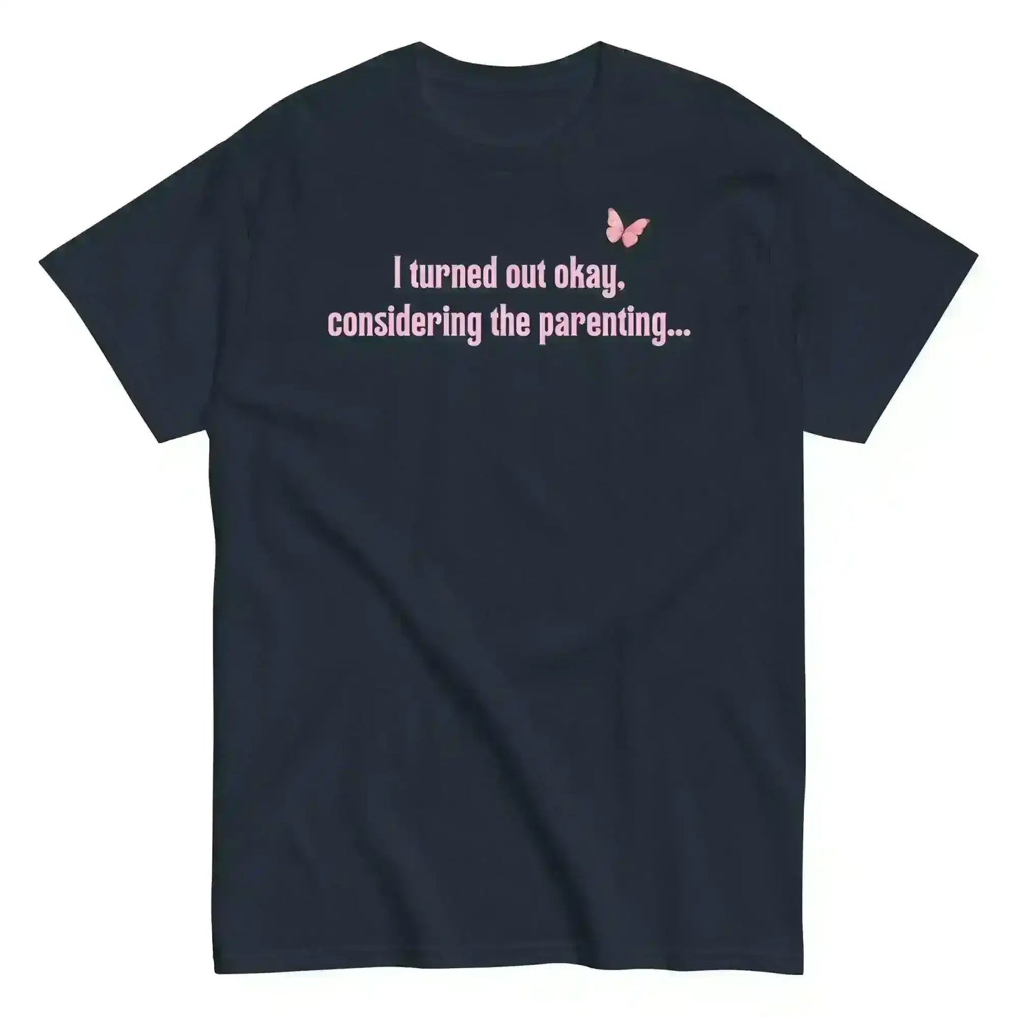 Turned Out Okay Parenting - Unisex Tee - Cady Creations
