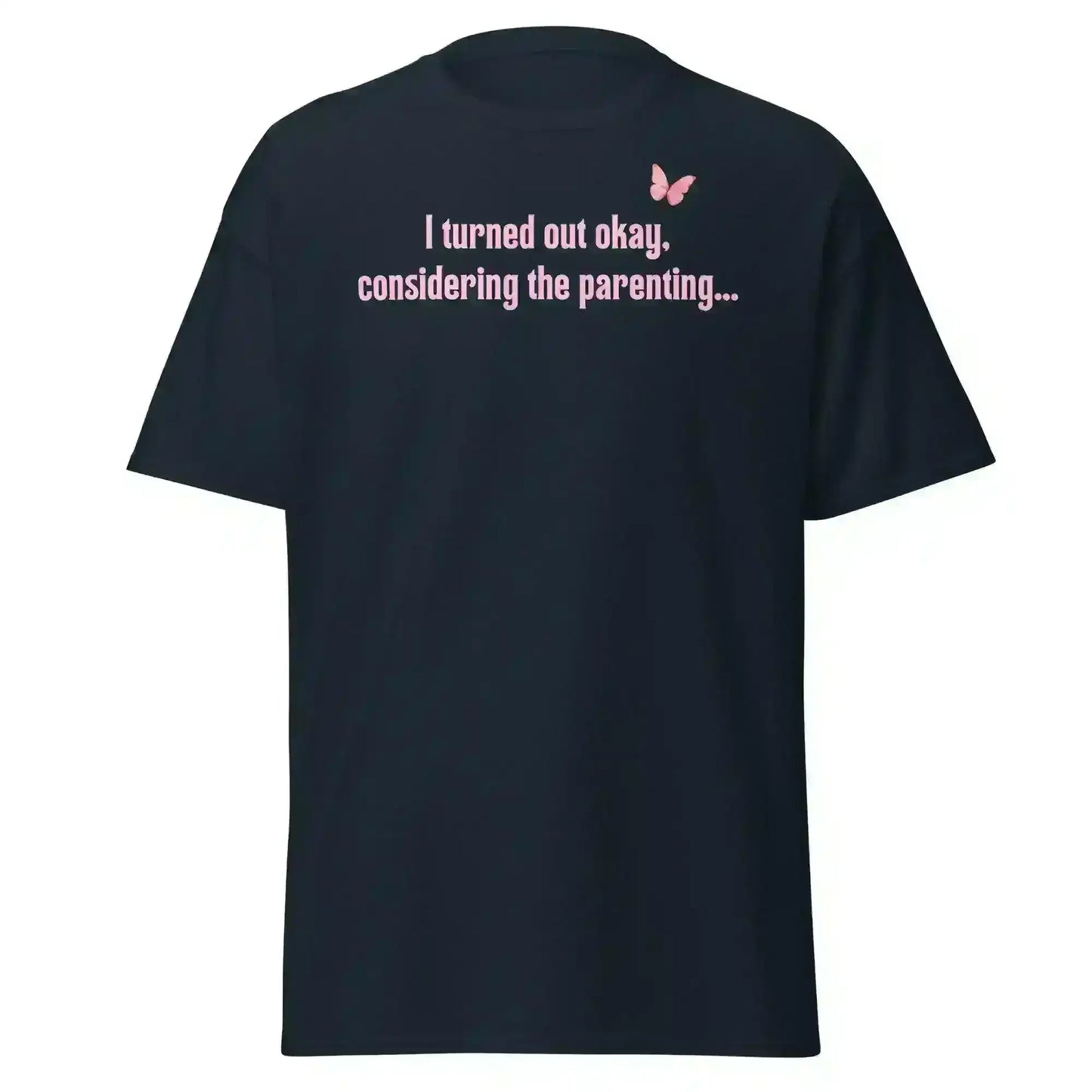 Turned Out Okay Parenting - Unisex Tee - Cady Creations
