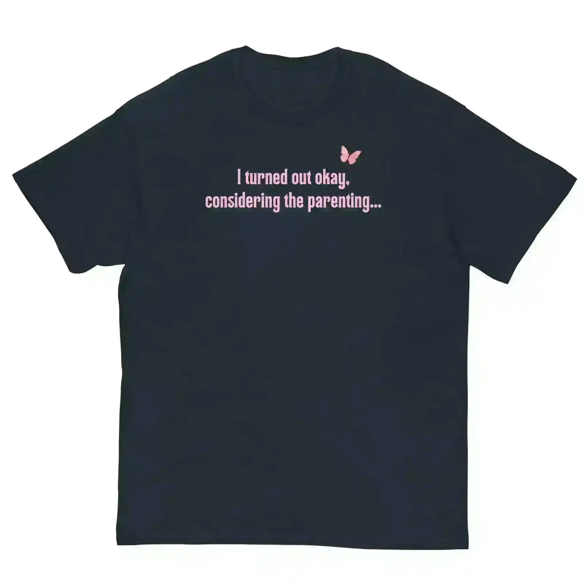 Turned Out Okay Parenting - Unisex Tee - Cady Creations