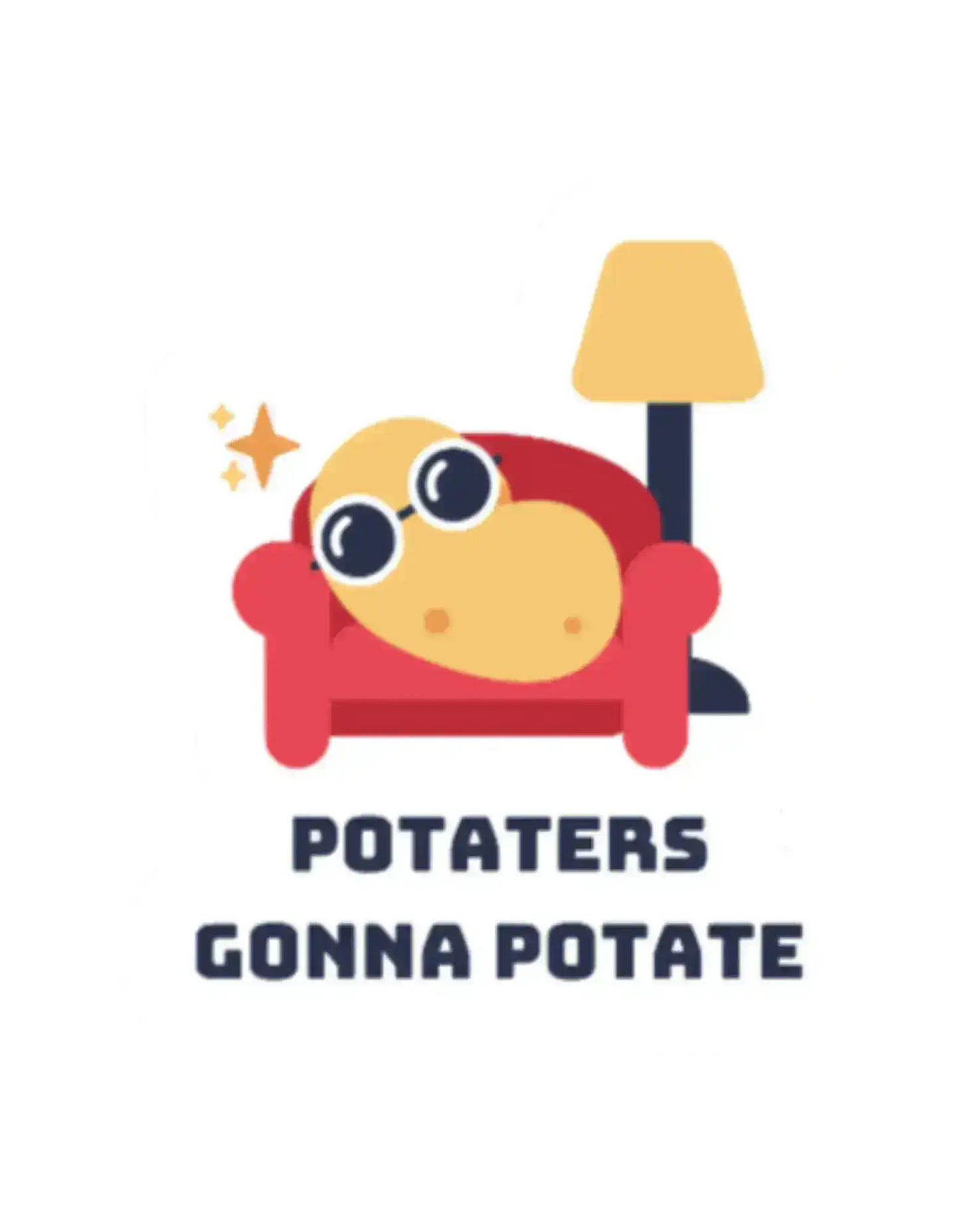Potaters Gonna Potate | Premium Vinyl Sticker