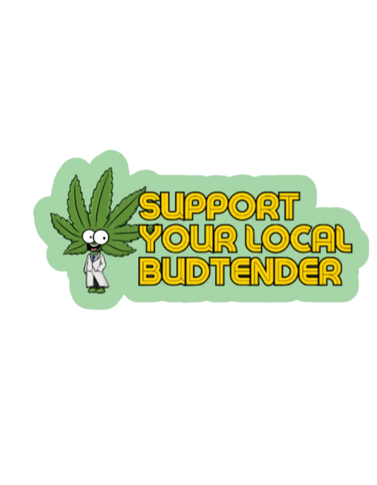 Support Your Local Budtender Premium Vinyl Sticker