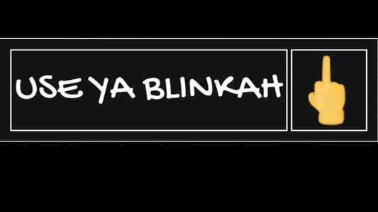  Use Ya Blinkah - Bumper Sticker - Cady Creations