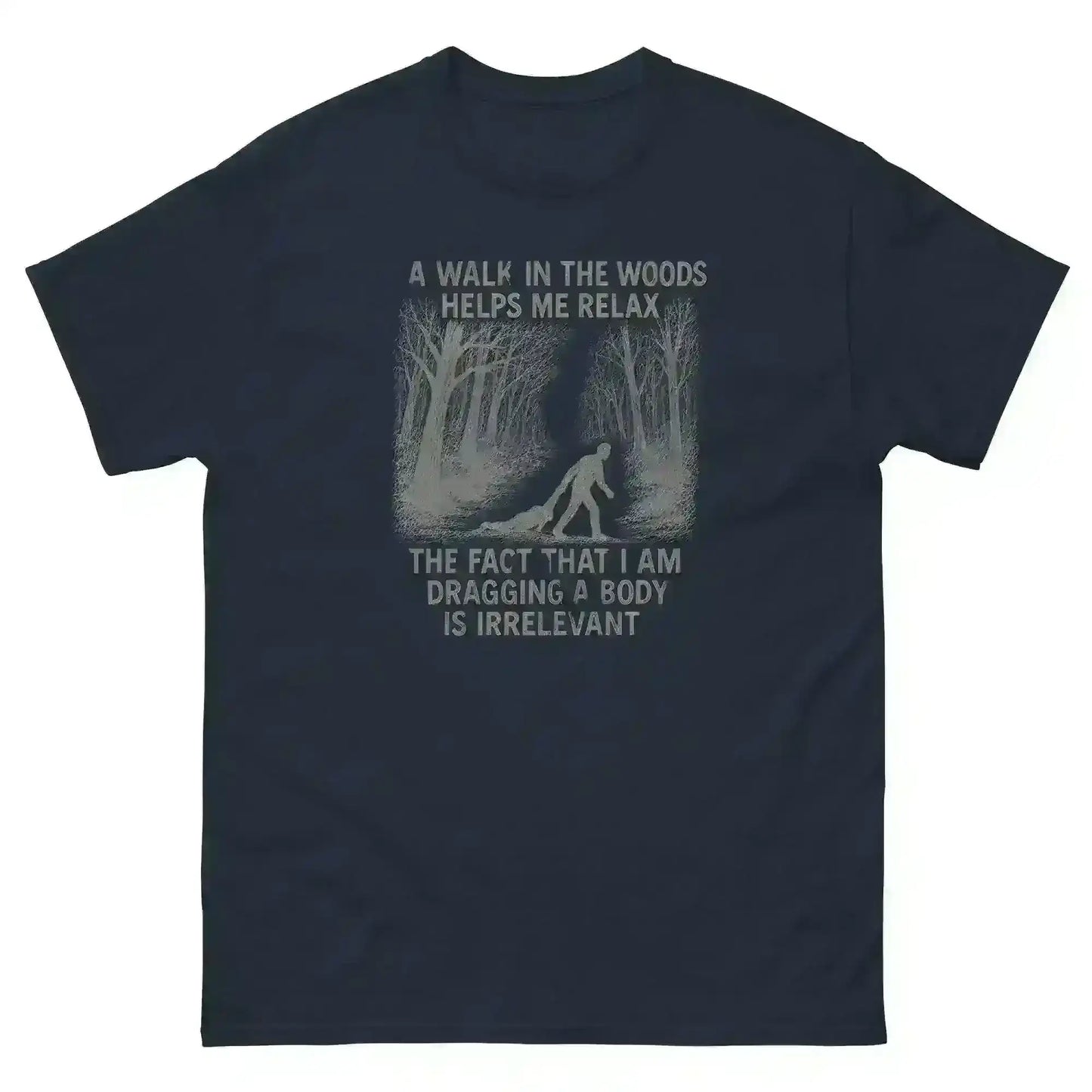 Walking In The Woods True Crime Humor - Unisex Tee - Cady Creations