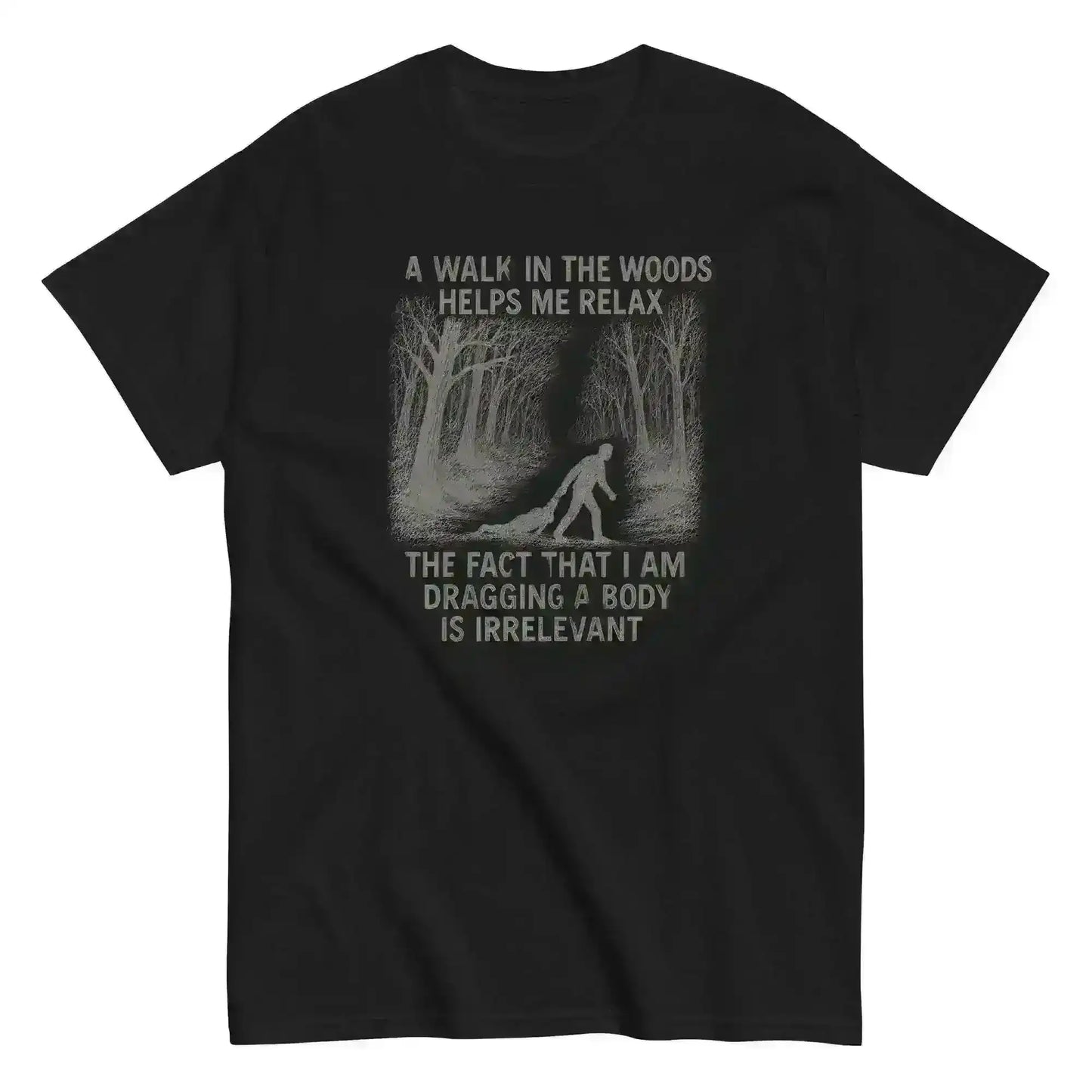 Walking In The Woods True Crime Humor - Unisex Tee - Cady Creations