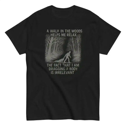 Walking In The Woods True Crime Humor - Unisex Tee - Cady Creations