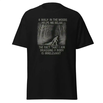 Walking In The Woods True Crime Humor - Unisex Tee - Cady Creations
