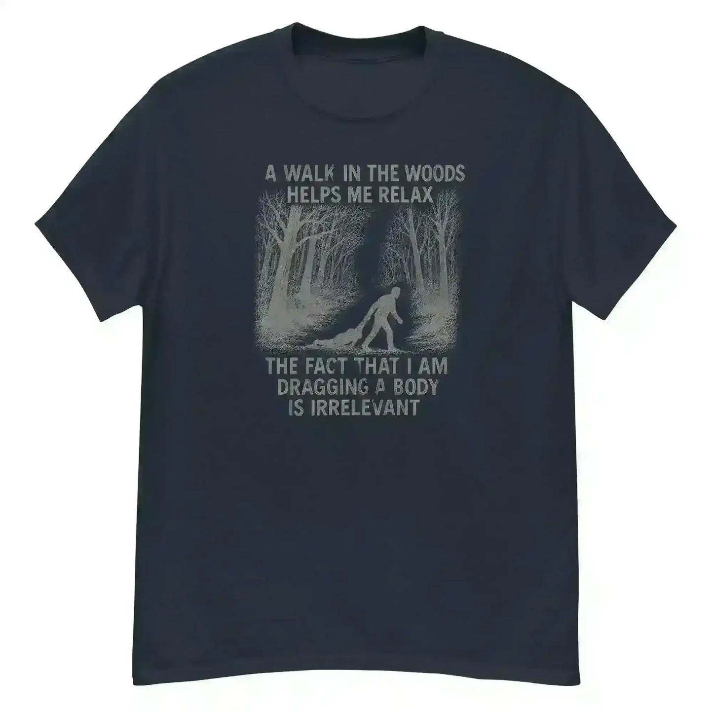 Walking In The Woods True Crime Humor - Unisex Tee - Cady Creations