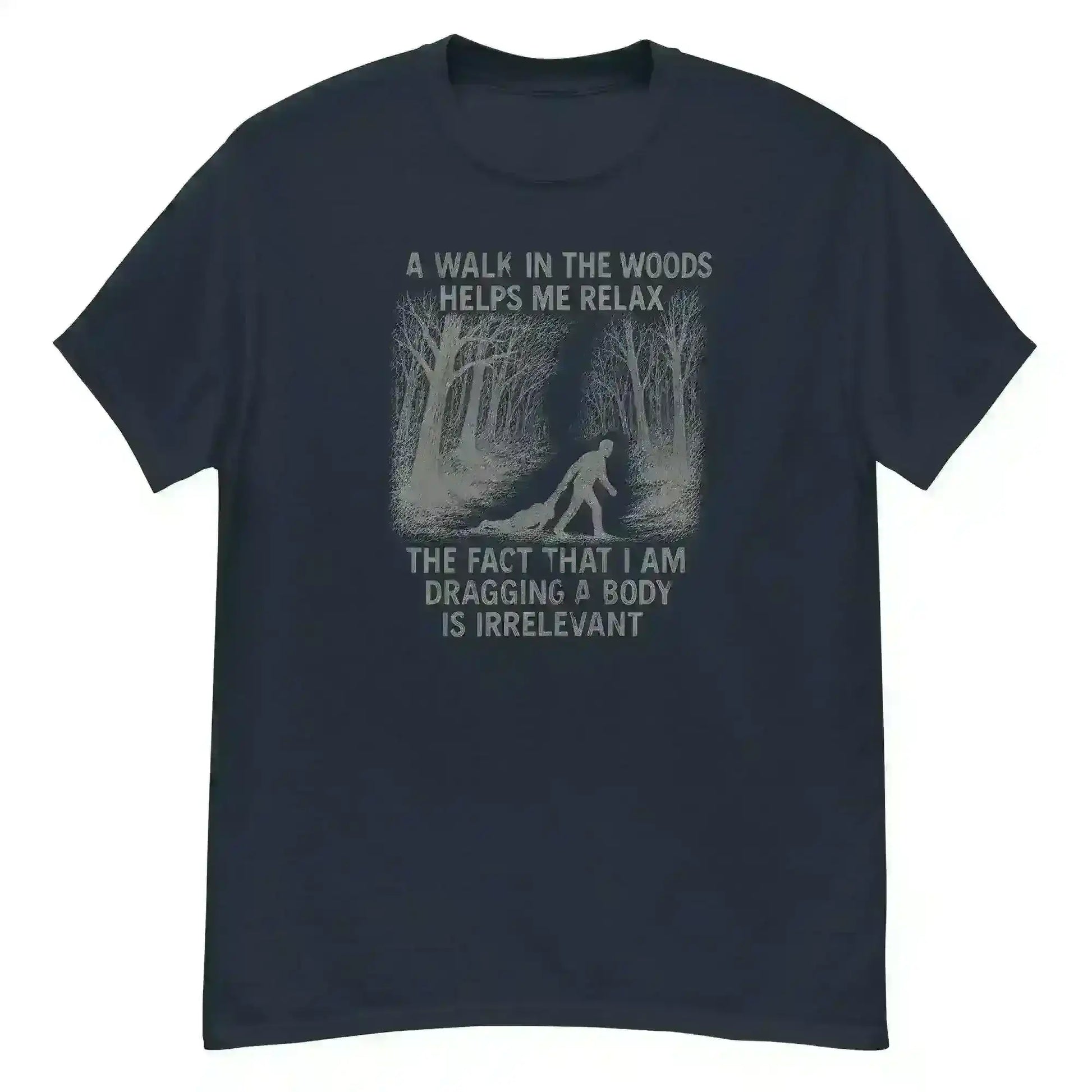 Walking In The Woods True Crime Humor - Unisex Tee - Cady Creations