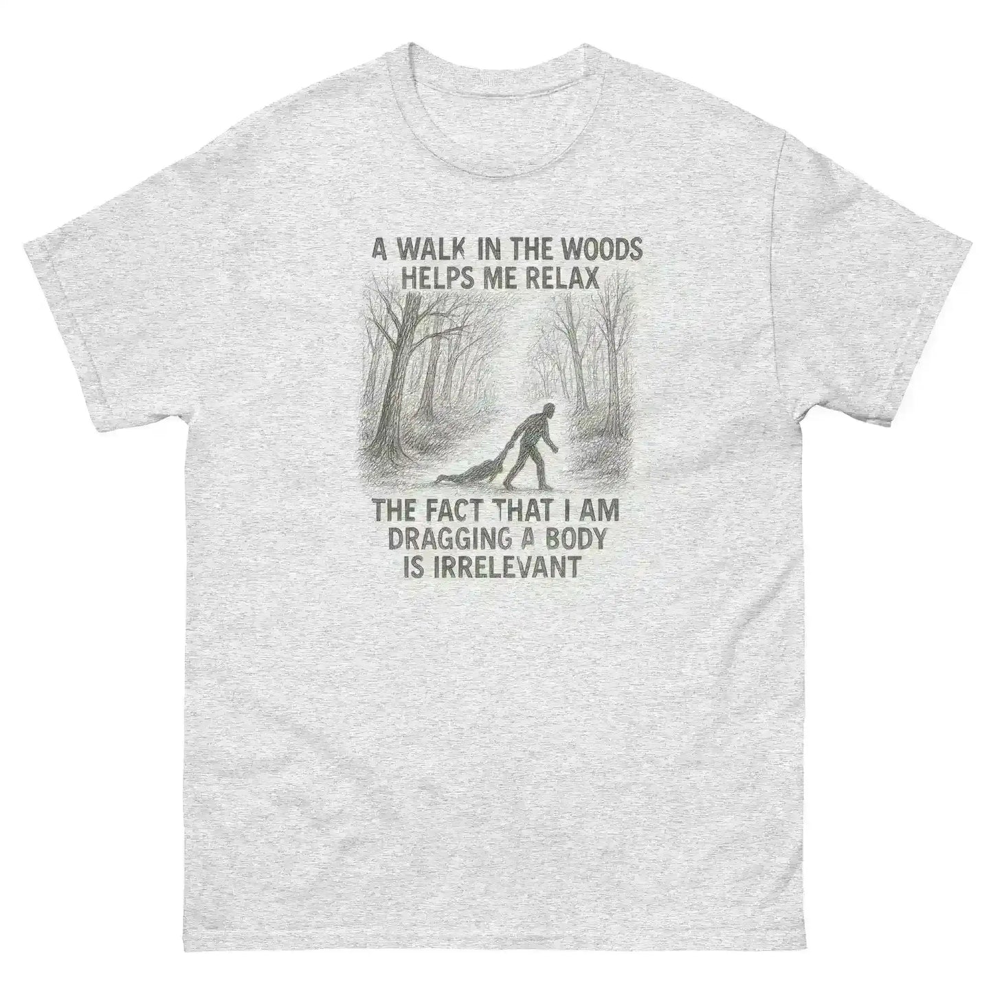 Walking In The Woods True Crime Humor - Unisex Tee - Cady Creations