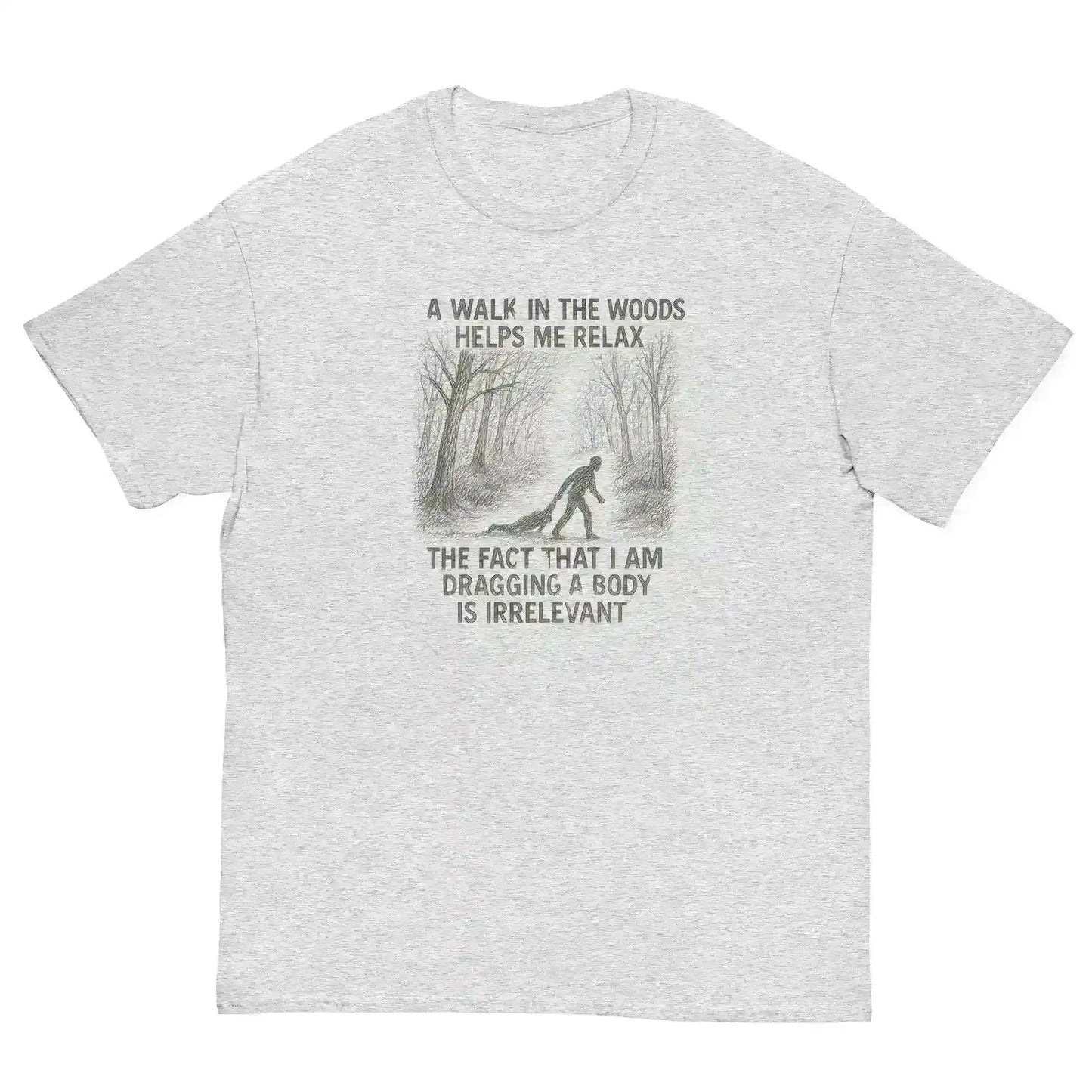 Walking In The Woods True Crime Humor - Unisex Tee - Cady Creations