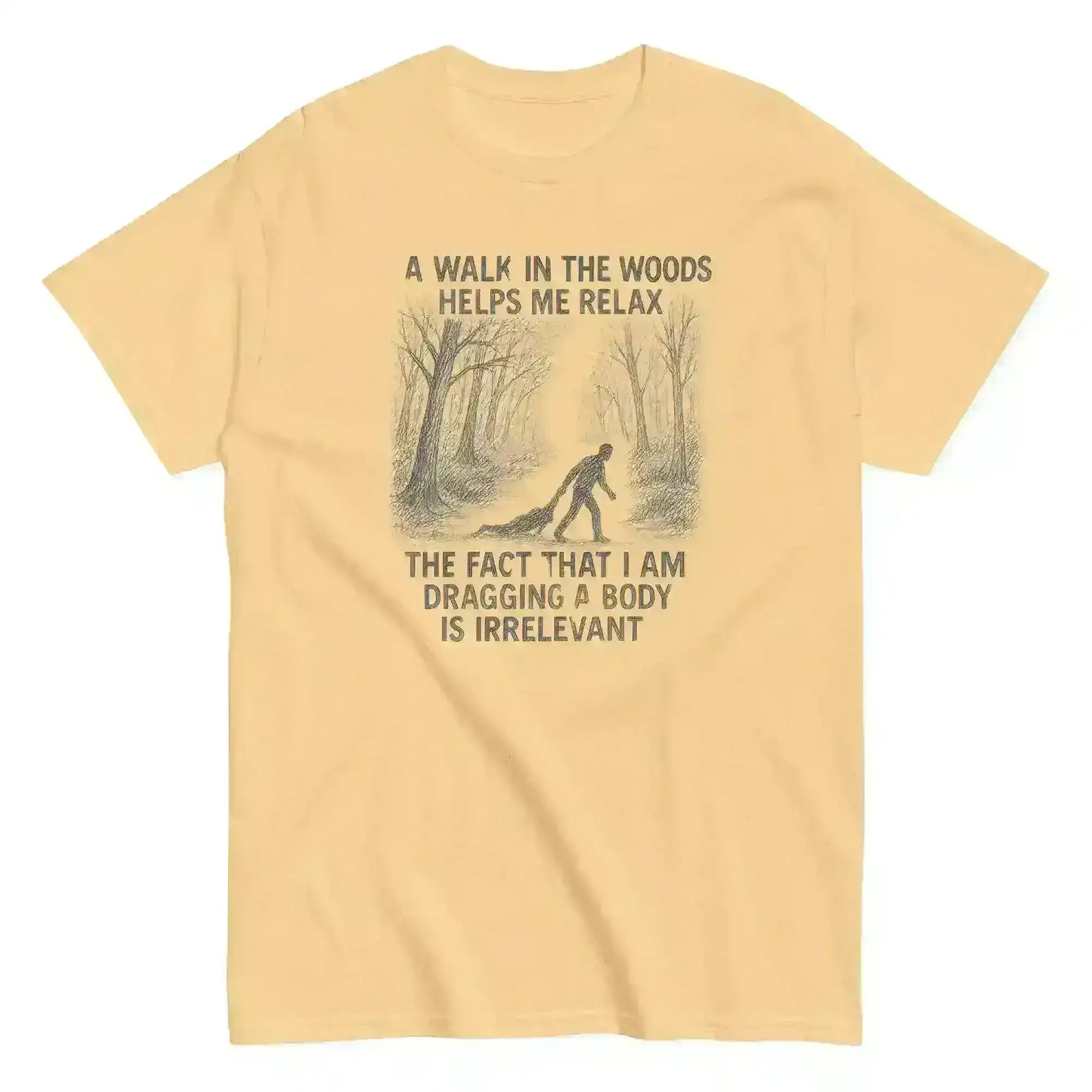 Walking In The Woods True Crime Humor - Unisex Tee - Cady Creations