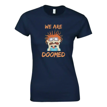 We Are Doomed - Fitted Tee - Cady Creations