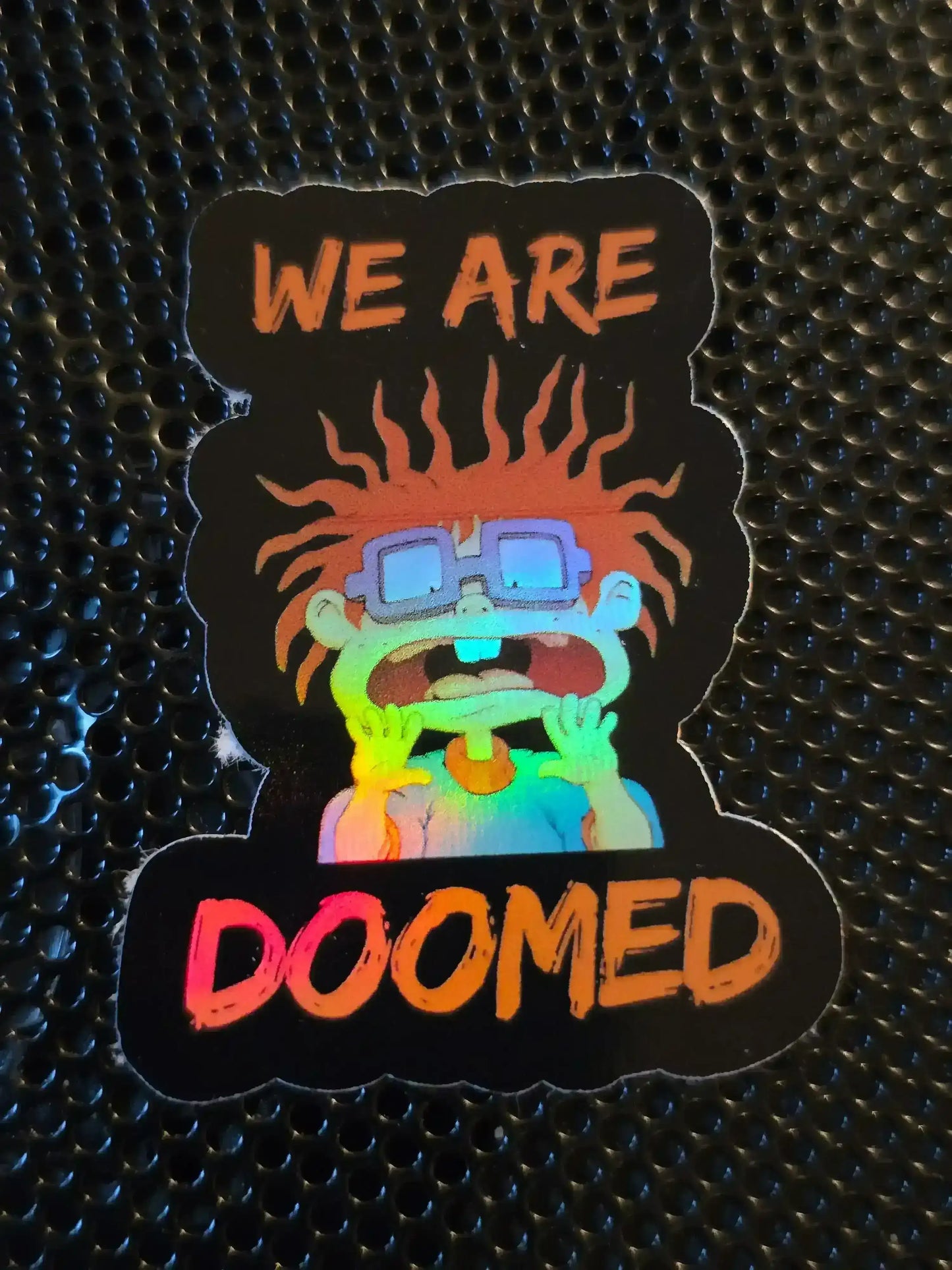  We Are Doomed - Premium Vinyl Sticker - Cady Creations