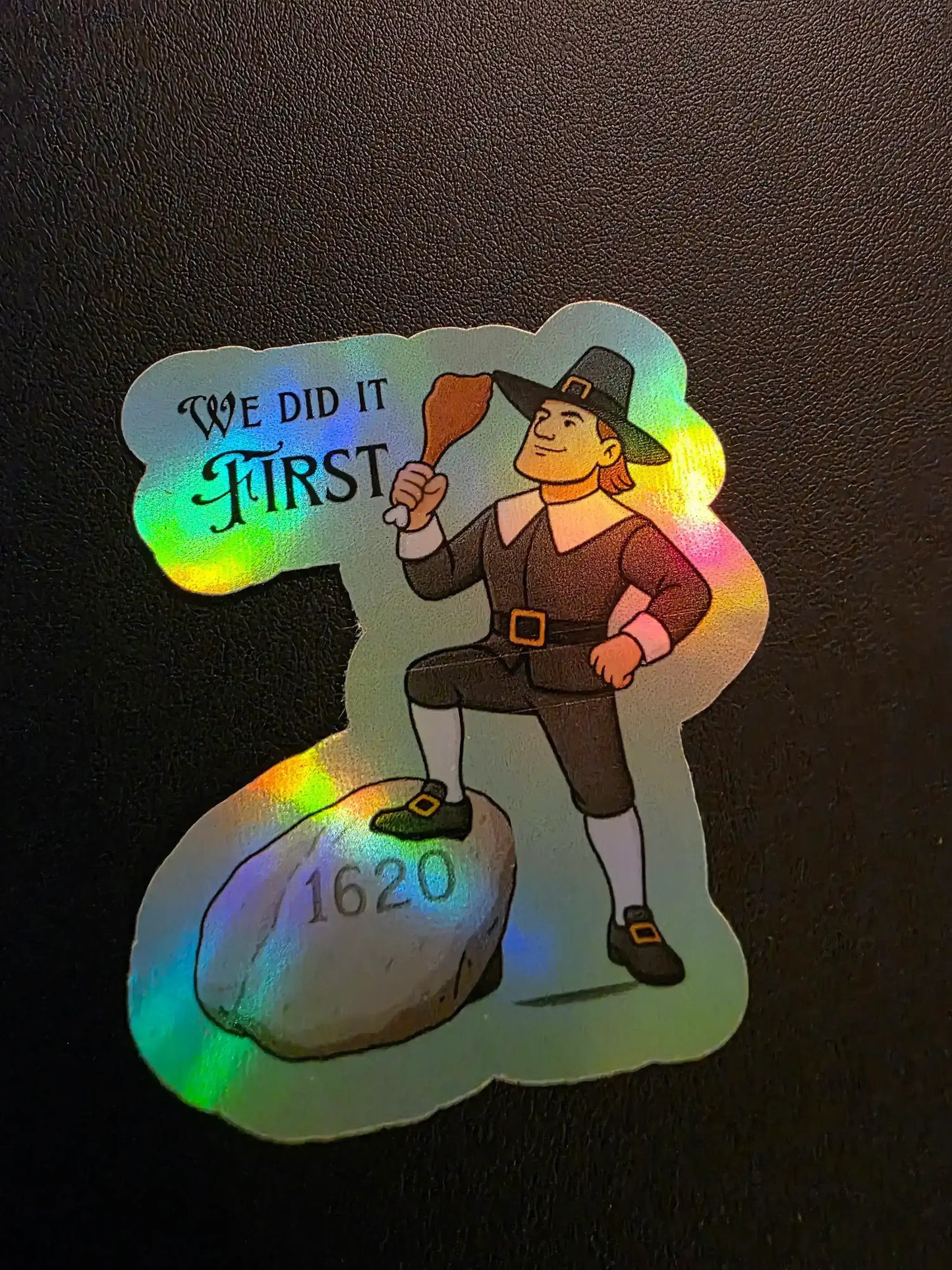  We Did It First Plymouth Rock Pilgrim - Premium Vinyl Sticker - Cady Creations