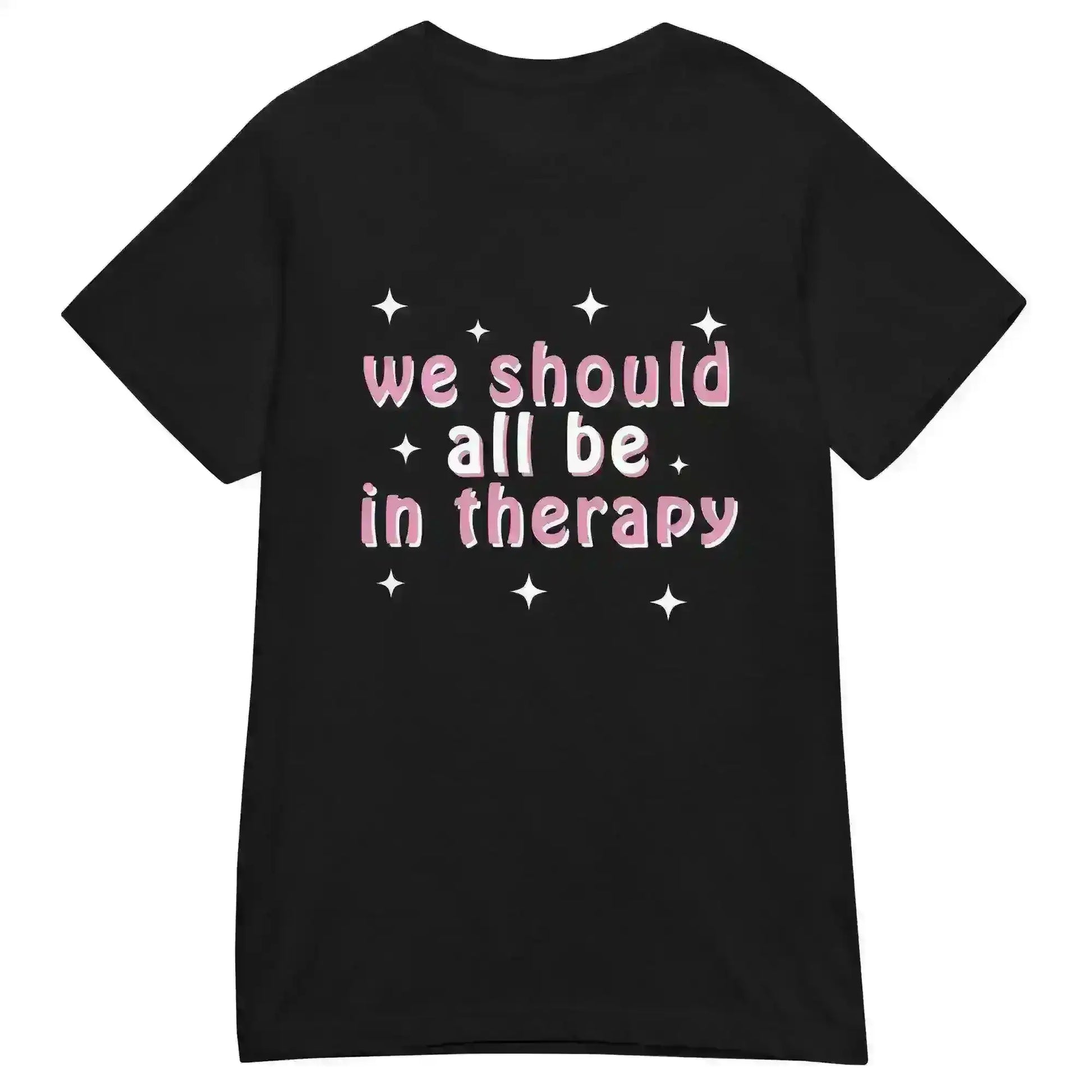We Should All Be In Therapy - Fitted Tee - Cady Creations