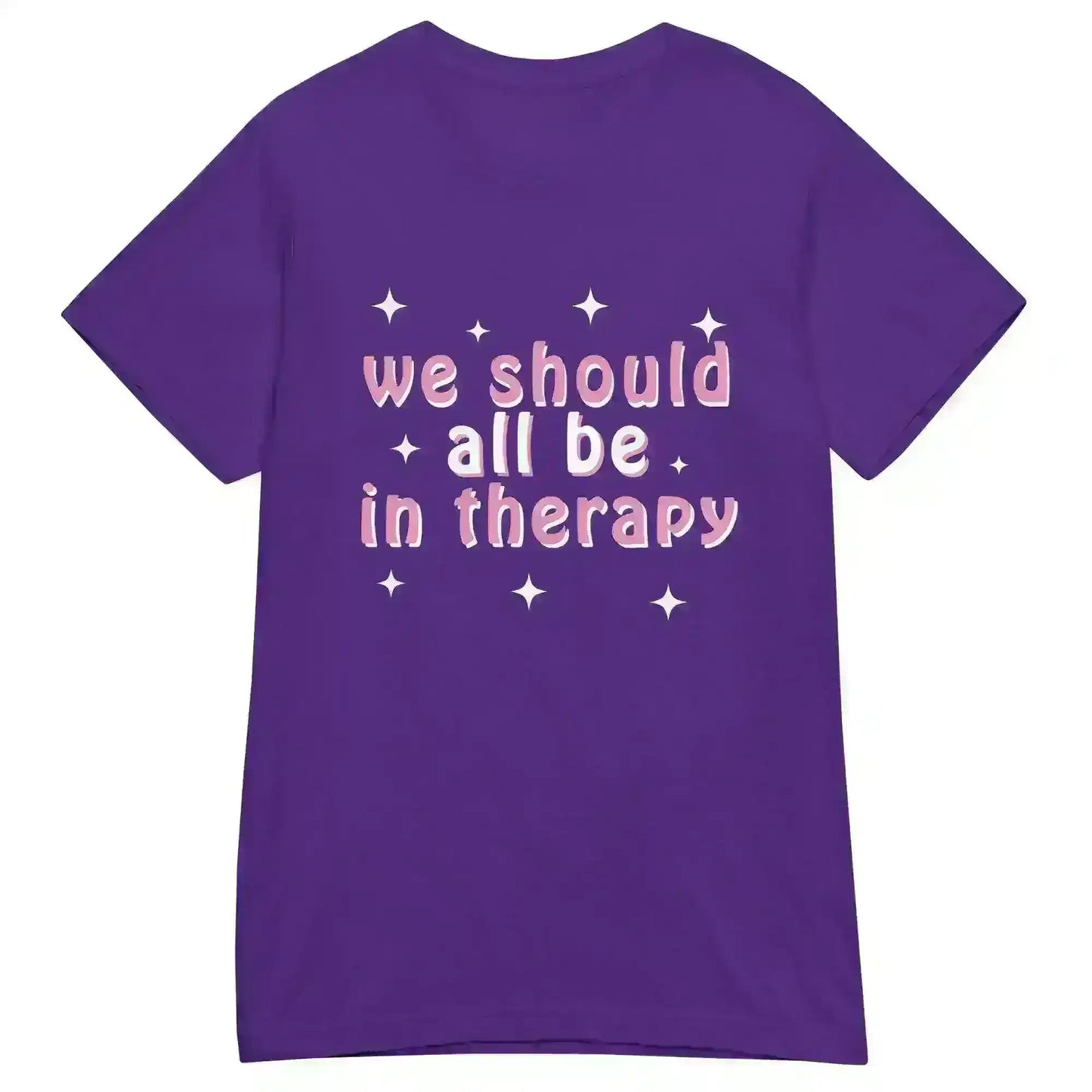 We Should All Be In Therapy - Fitted Tee - Cady Creations