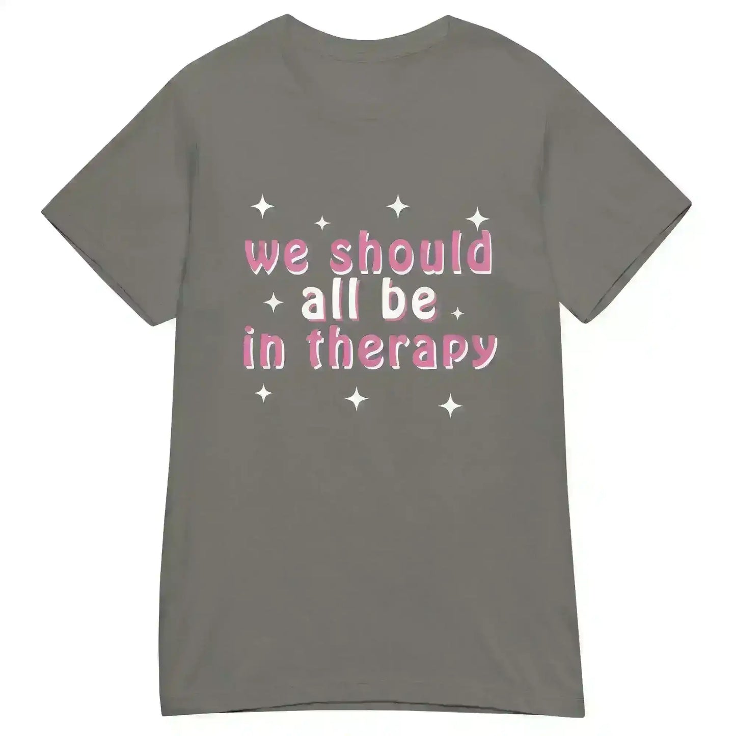 We Should All Be In Therapy - Fitted Tee - Cady Creations