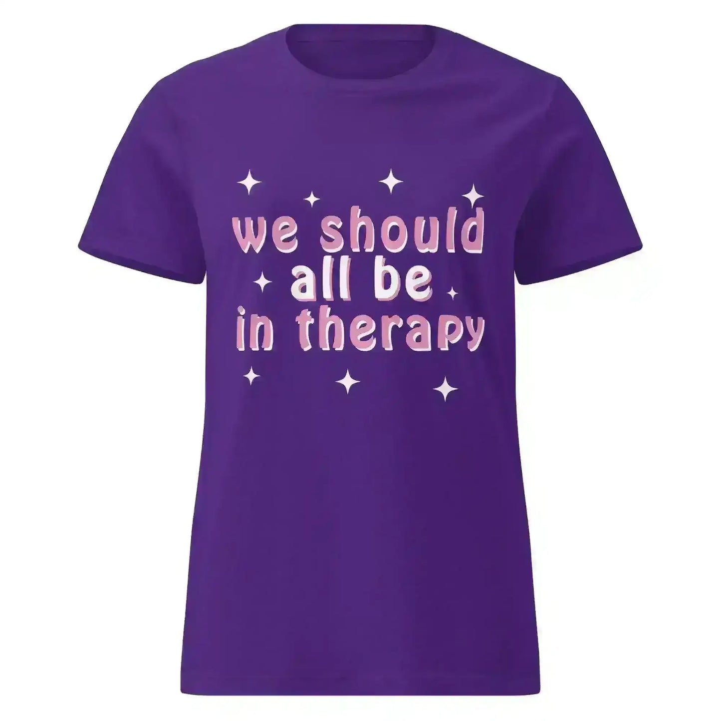 We Should All Be In Therapy - Fitted Tee - Cady Creations