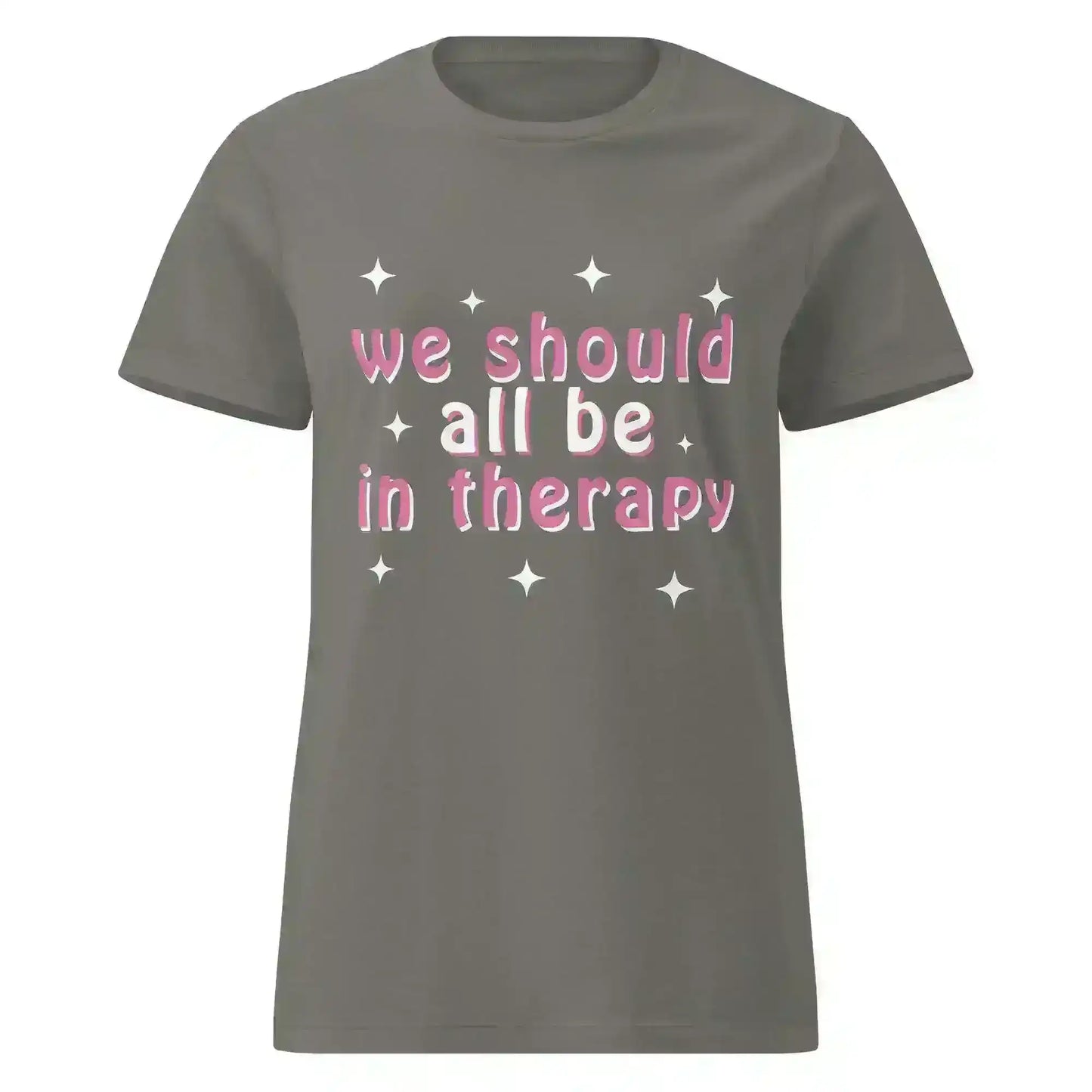 We Should All Be In Therapy - Fitted Tee - Cady Creations