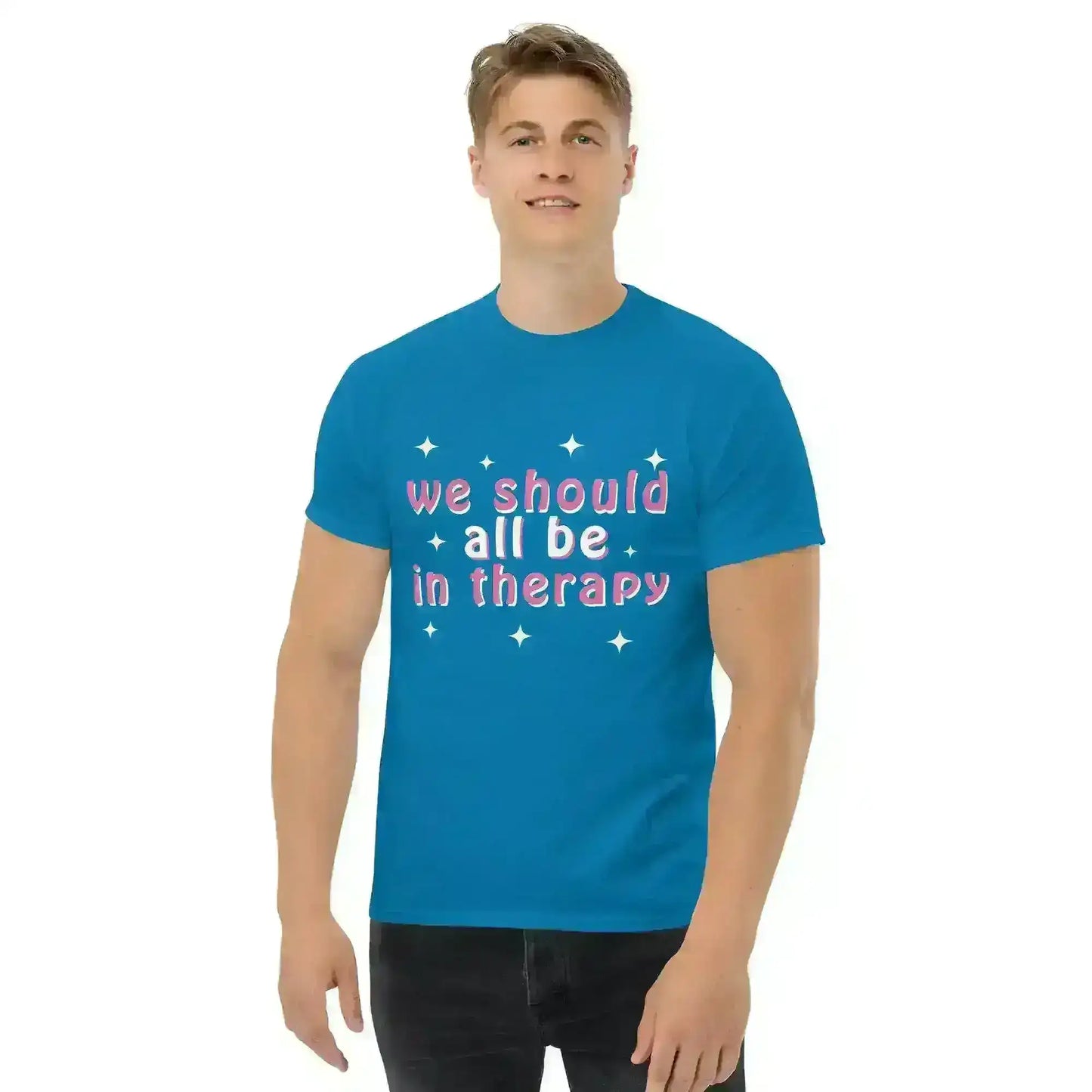 We Should All Be In Therapy - Unisex Tee - Cady Creations