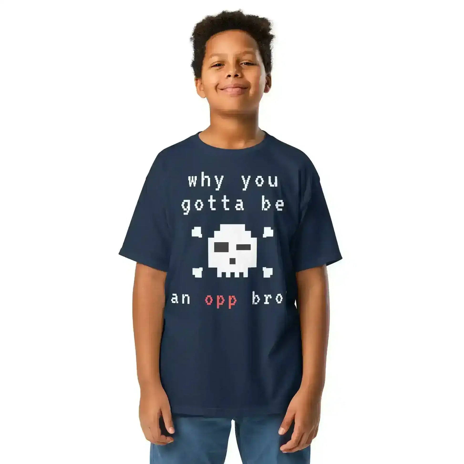 Why You Gotta Be An Opp Bro Pixel Youth Graphic Tee - Cady Creations