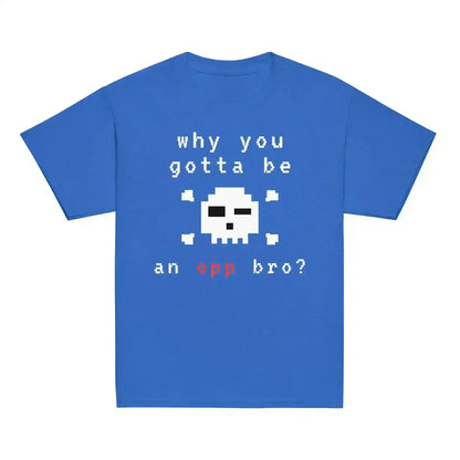 Why You Gotta Be An Opp Bro Pixel Youth Graphic Tee - Cady Creations
