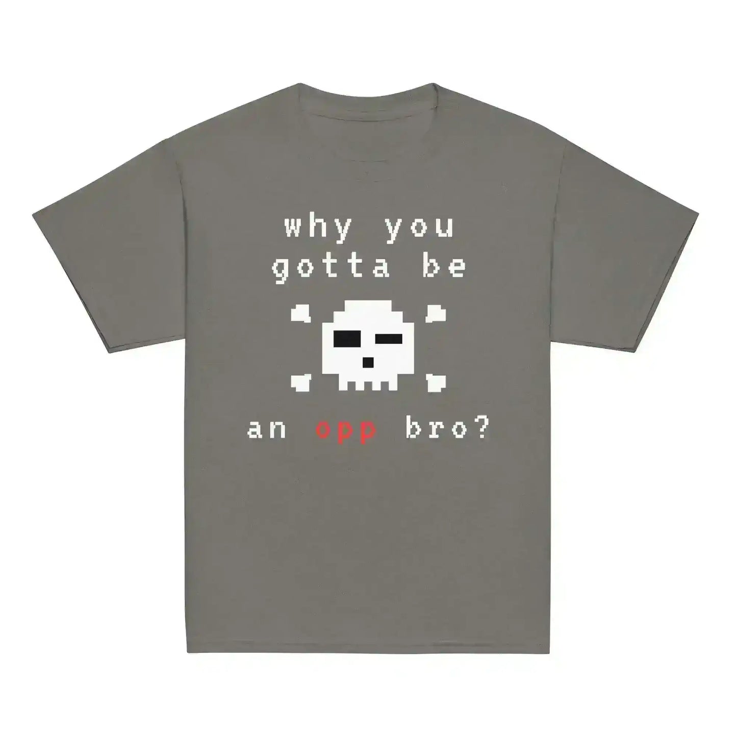Why You Gotta Be An Opp Bro Pixel Youth Graphic Tee - Cady Creations