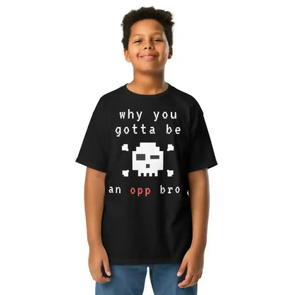 Why You Gotta Be An Opp Bro Pixel Youth Graphic Tee - Cady Creations