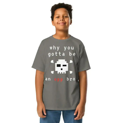 Why You Gotta Be An Opp Bro Pixel Youth Graphic Tee - Cady Creations