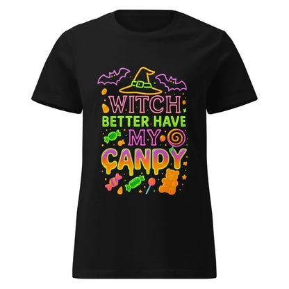 Witch Better Have My Candy Fitted Tee - Cady Creations