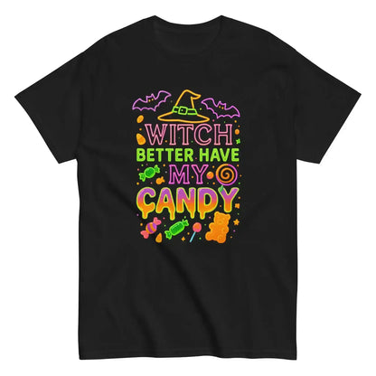 Witch Better Have My Candy Unisex Tee - Cady Creations