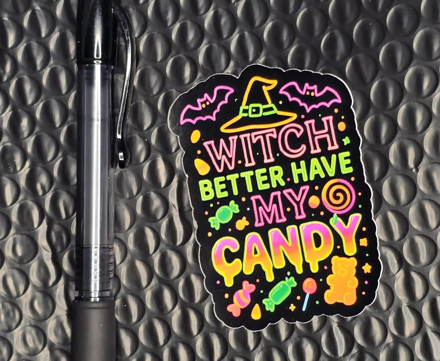 Witch Better Have My Candy Sticker | Funny Halloween Neon | Holographic Option - Cady Creations
