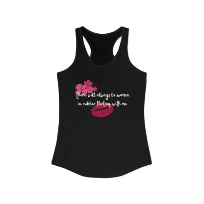  Women In Rubber Flirting Rent Inspired - Racerback Tank - Cady Creations