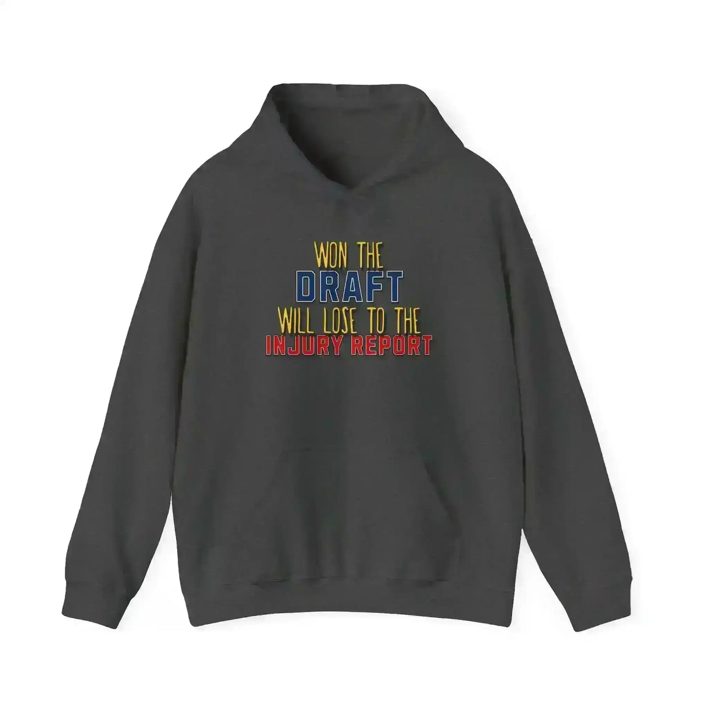Won The Draft Will Lose To The Injury Report Pullover Hoodie - Fantasy Football Humor - Cady Creations