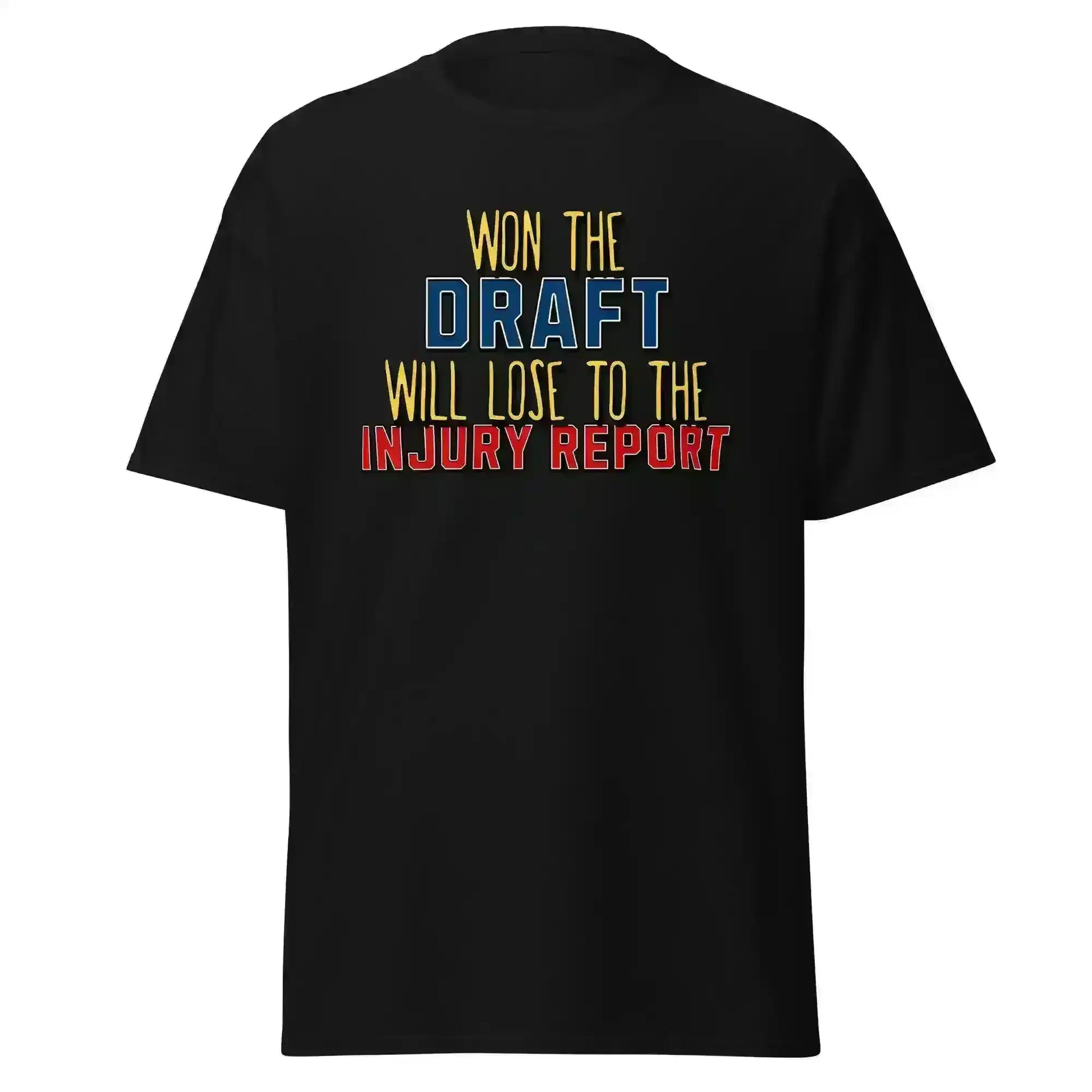 Won The Draft Will Lose To The Injury Report Unisex Tee - Fantasy Football Humor - Cady Creations