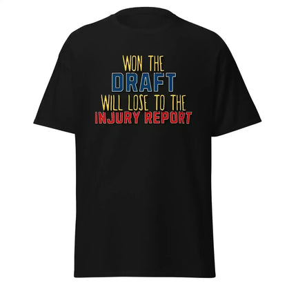 Won The Draft Will Lose To The Injury Report Unisex Tee - Fantasy Football Humor - Cady Creations