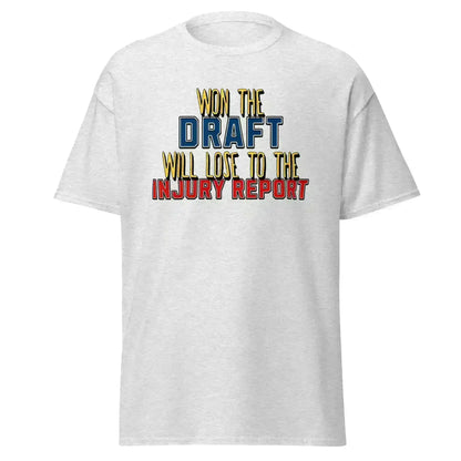 Won The Draft Will Lose To The Injury Report Unisex Tee - Fantasy Football Humor - Cady Creations