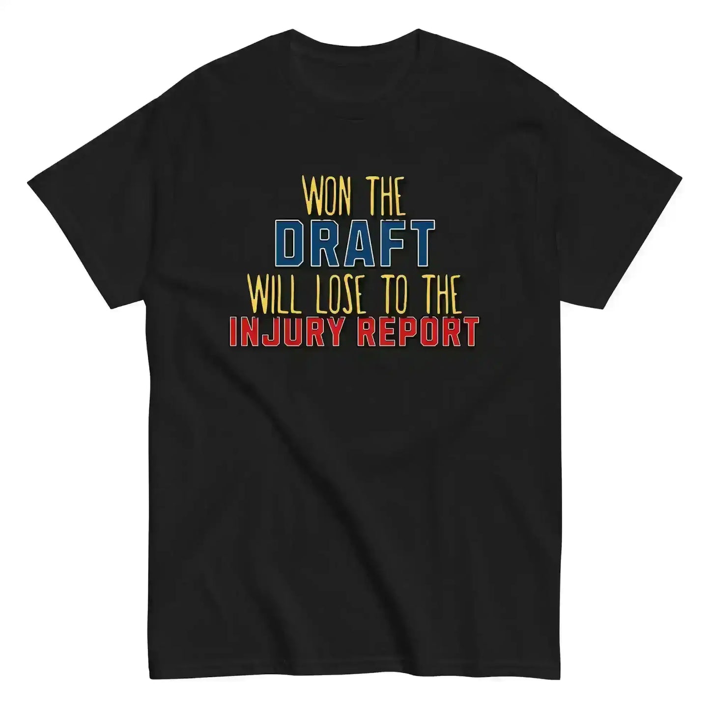 Won The Draft Will Lose To The Injury Report Unisex Tee - Fantasy Football Humor - Cady Creations