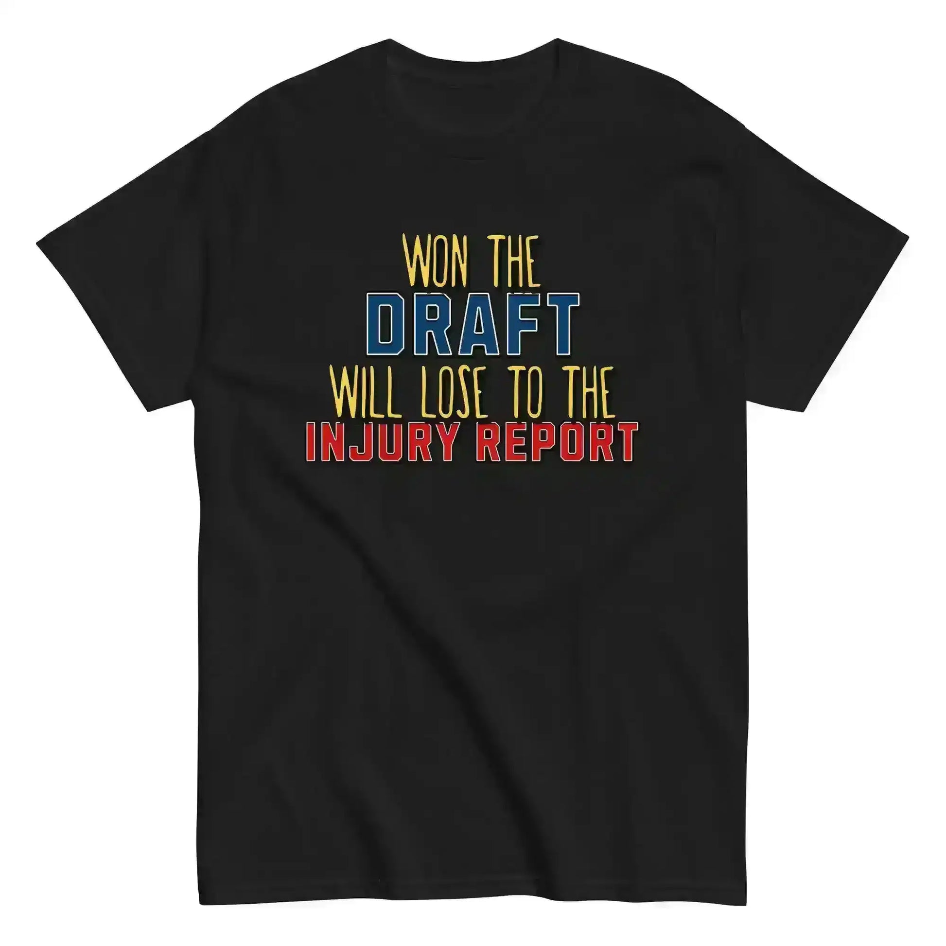 Won The Draft Will Lose To The Injury Report Unisex Tee - Fantasy Football Humor - Cady Creations