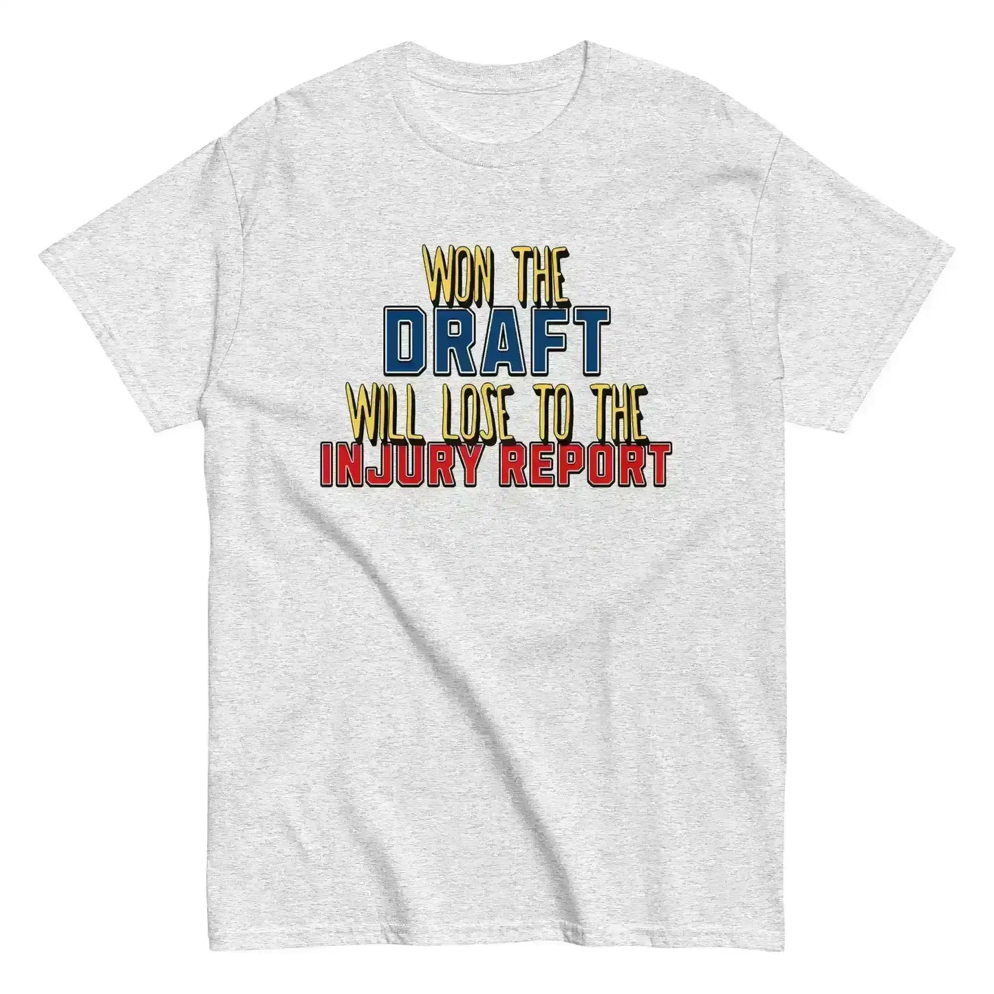 Won The Draft Will Lose To The Injury Report Unisex Tee - Fantasy Football Humor - Cady Creations