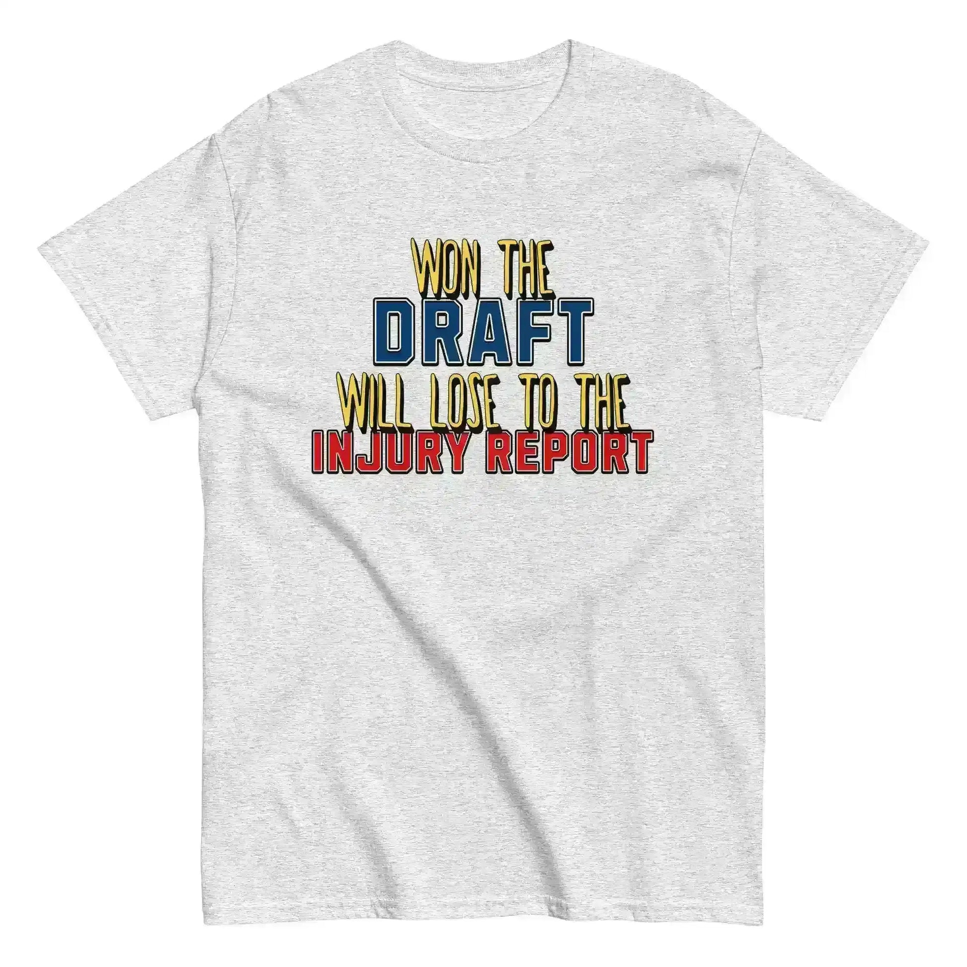 Won The Draft Will Lose To The Injury Report Unisex Tee - Fantasy Football Humor - Cady Creations