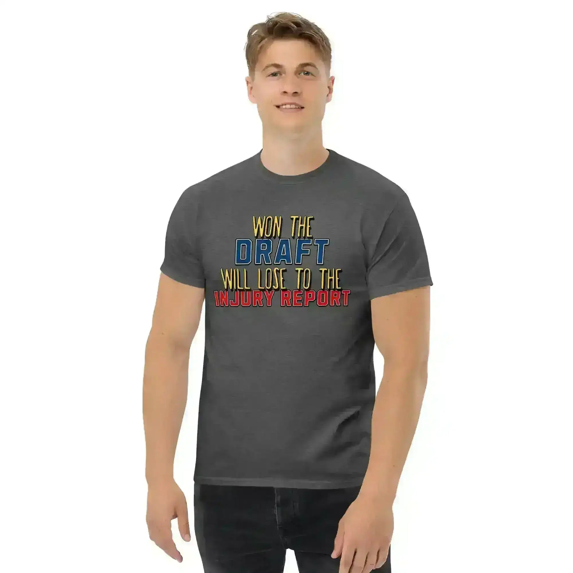 Won The Draft Will Lose To The Injury Report Unisex Tee - Fantasy Football Humor - Cady Creations