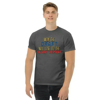 Won The Draft Will Lose To The Injury Report Unisex Tee - Fantasy Football Humor - Cady Creations