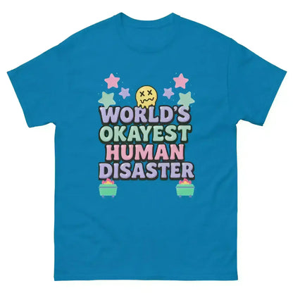World's Okayest Human Disaster Unisex Tee - Wit & Whimsy Collection - Cady Creations