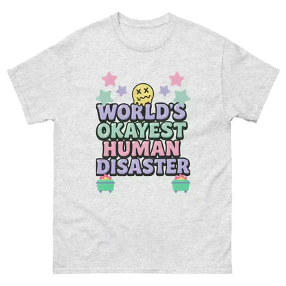 World's Okayest Human Disaster Unisex Tee - Wit & Whimsy Collection - Cady Creations