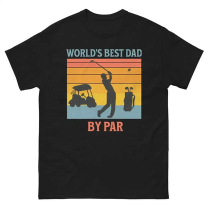 World's Best Dad By Par Golf Father's Day Unisex Graphic Tee - Cady Creations