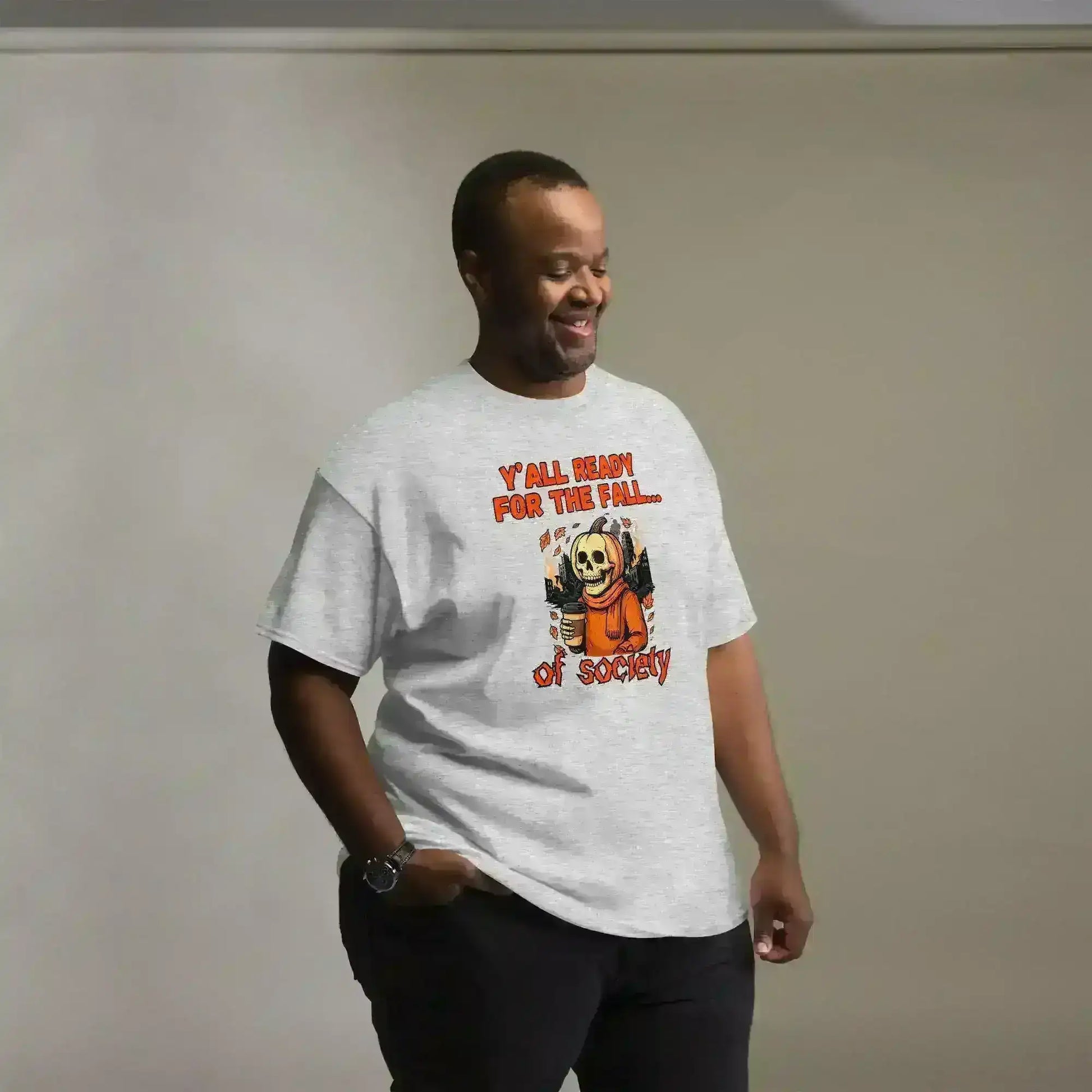 Y'all Ready For The Fall Of Society Unisex Tee - Dark Apocalypse Humor - Cady Creations