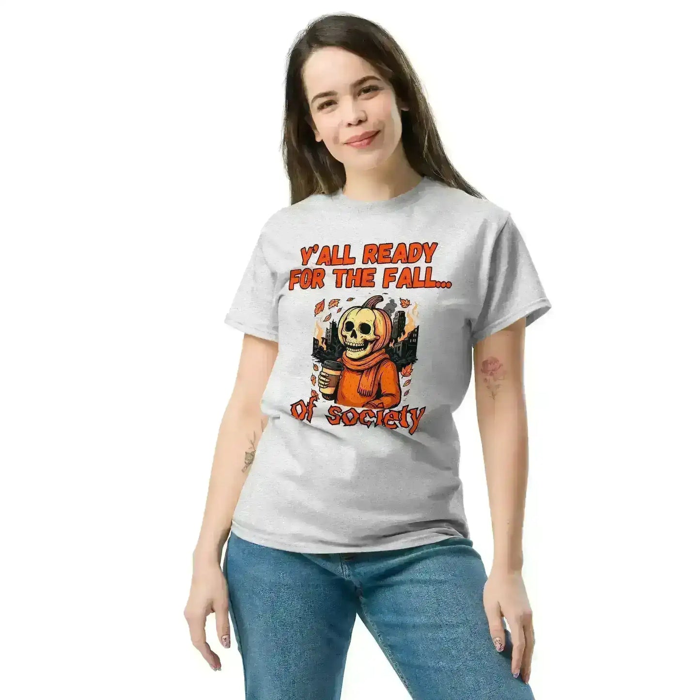 Y'all Ready For The Fall Of Society Unisex Tee - Dark Apocalypse Humor - Cady Creations