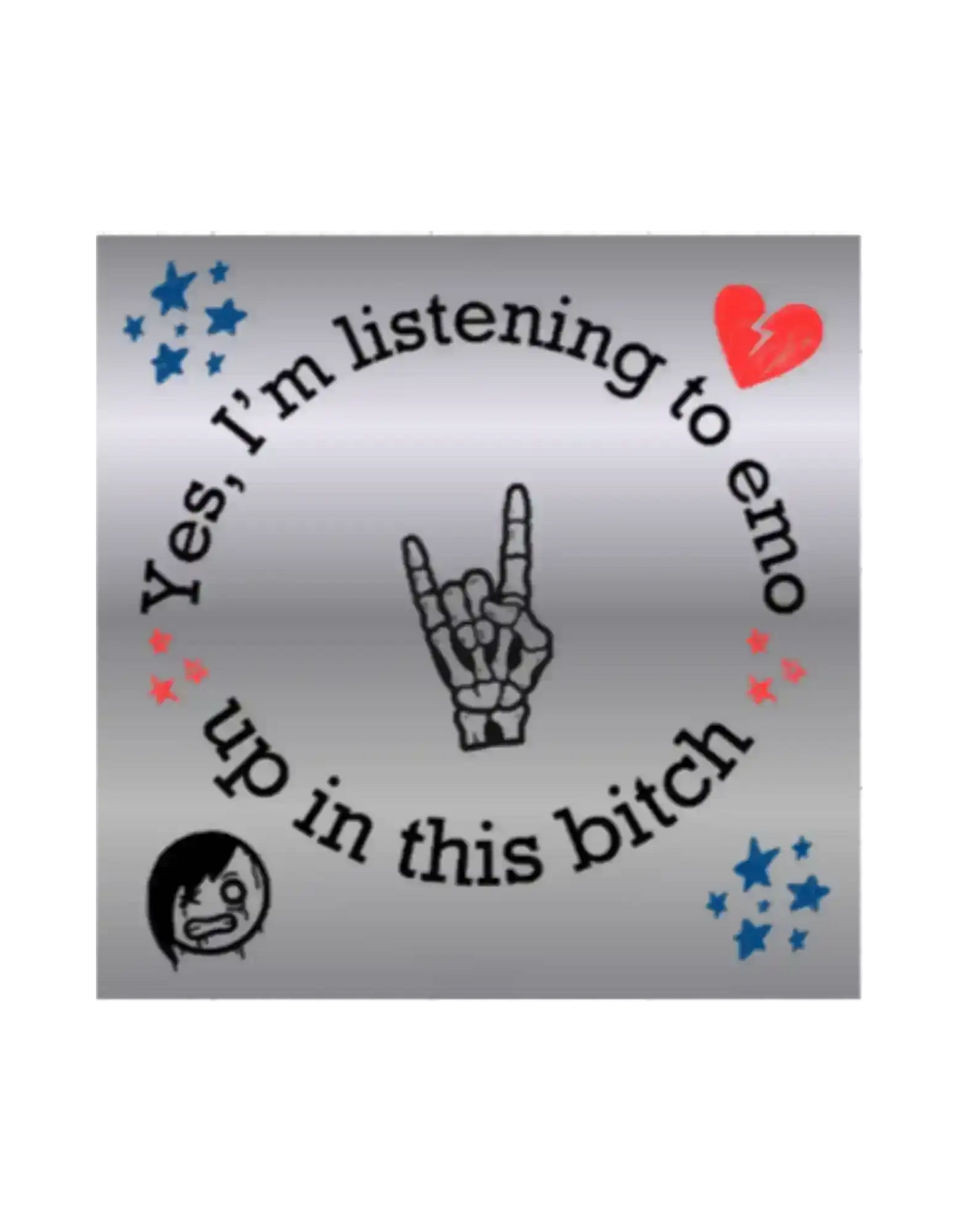 Yes, I’m Listening To Emo -Bumper Sticker - Cady Creations