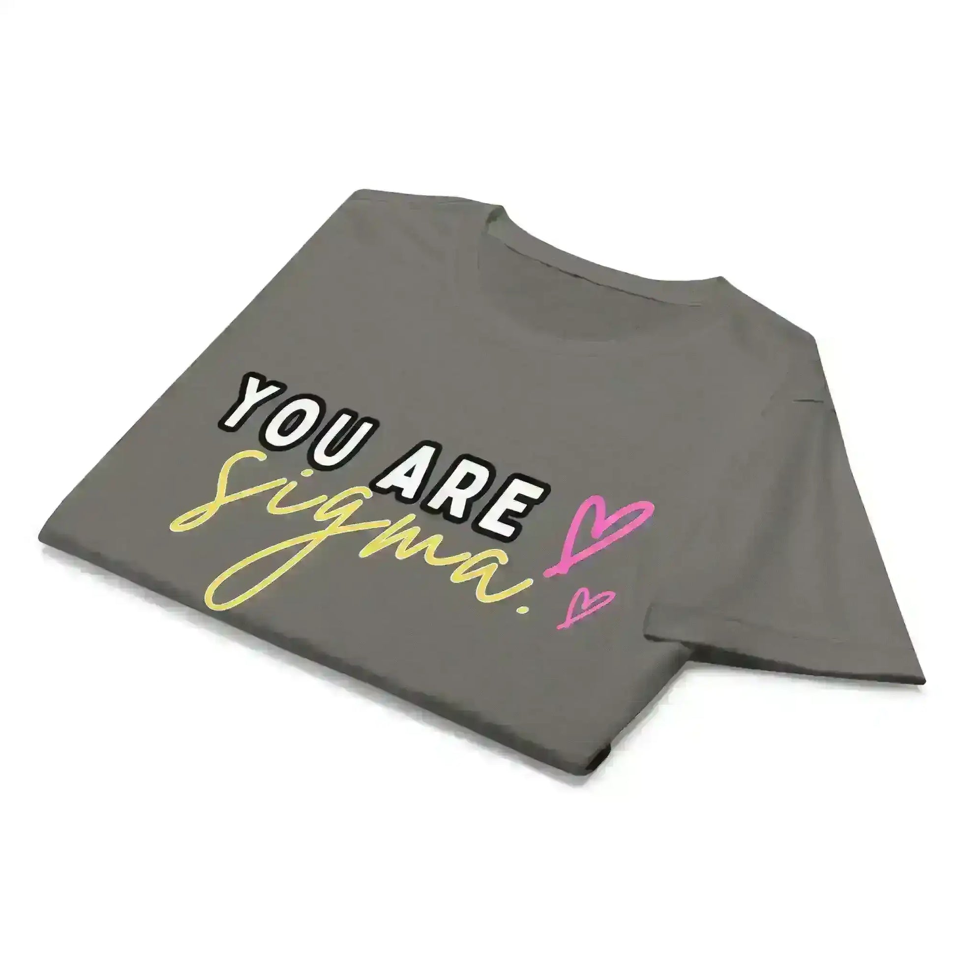 You Are Sigma - Fitted Tee - Cady Creations